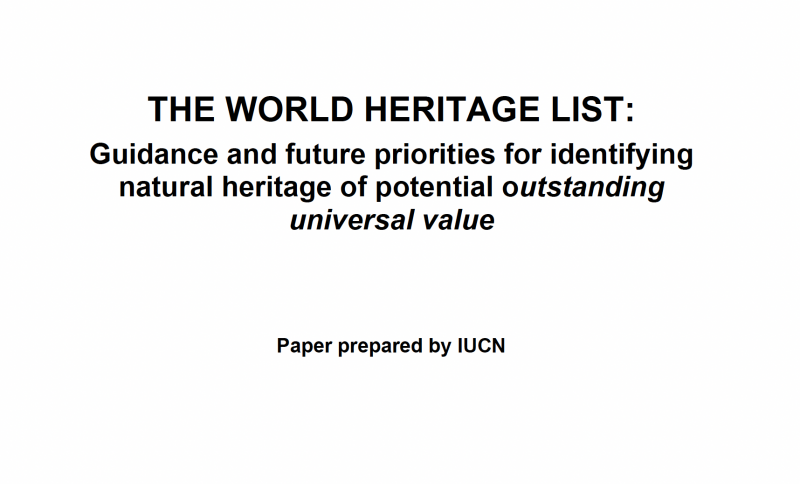The World Heritage List: Guidance and future priorities for identifying natural heritage of potential outstanding universal value - Instituto Regional del Patrimonio Mundial en Zacatecas