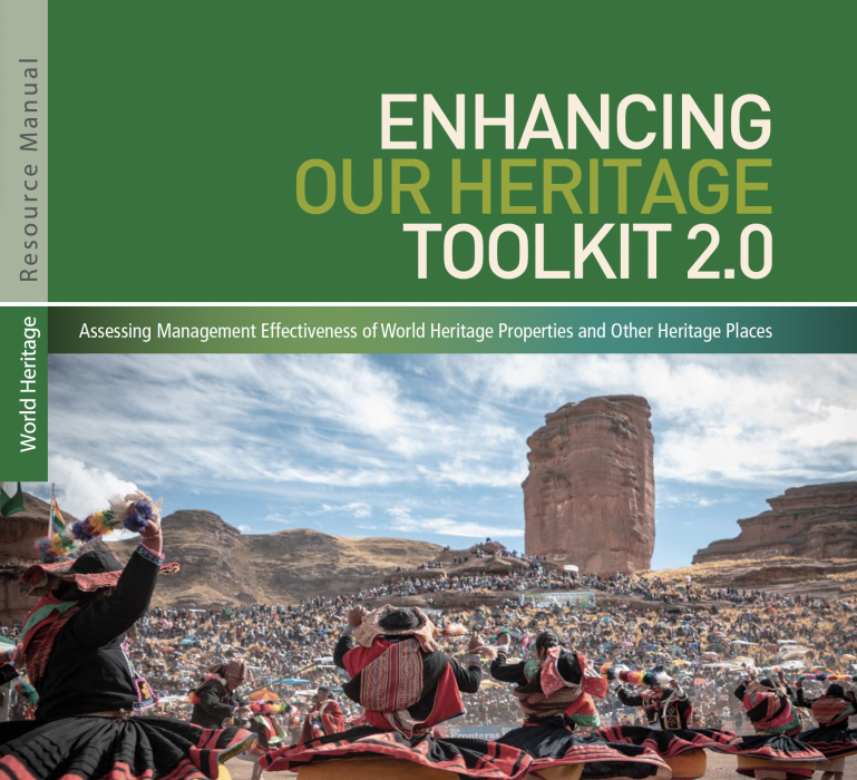 Enhancing our Heritage Toolkit 2.0 Assessing Management Effectiveness of World Heritage Properties and Other Heritage Places - Instituto Regional del Patrimonio Mundial en Zacatecas