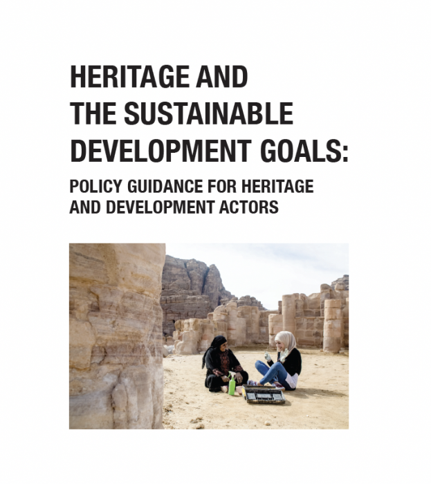 Heritage and The Sustainable Development Goals: Policy Guidance for Heritage and Development Actors - Instituto Regional del Patrimonio Mundial en Zacatecas