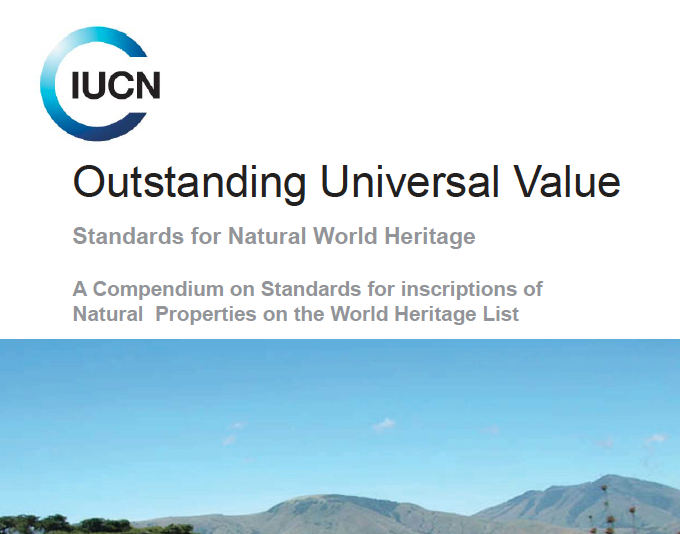 Outstanding Universal Value. Standards for Natural World Heritage. A Compendium on Standards for inscriptions of Natural Properties on the World Heritage List - Instituto Regional del Patrimonio Mundial en Zacatecas