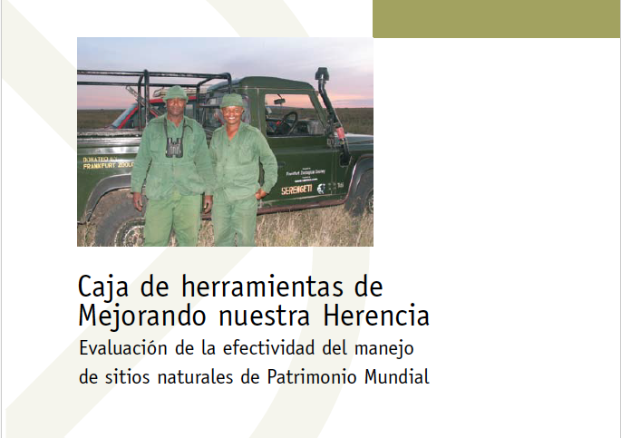 Caja de herramientas de Mejorando nuestra Herencia. Evaluación de la efectividad del manejo de sitios naturales de Patrimonio Mundial - Instituto Regional del Patrimonio Mundial en Zacatecas