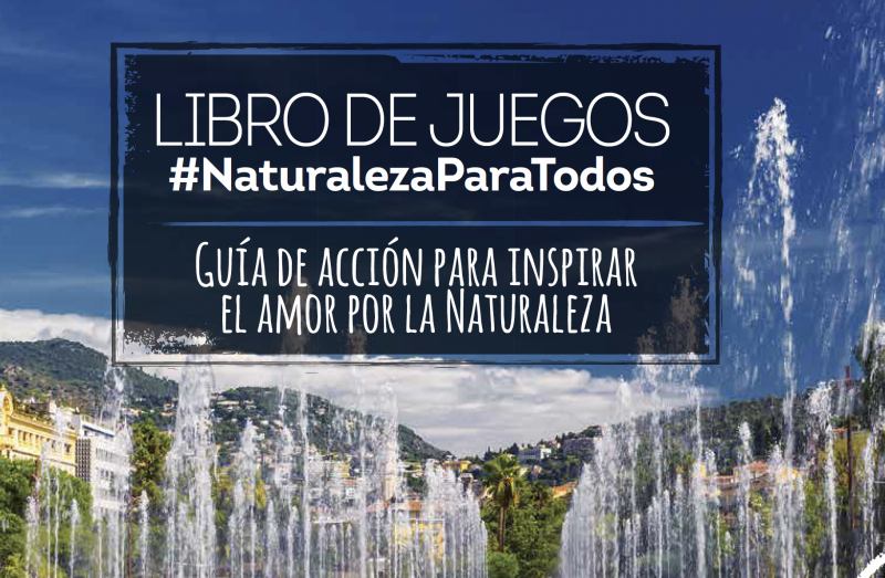 LIBRO DE JUEGOS #NaturalezaParaTodos. Guía de acción para inspirar el amor por la Naturaleza - Instituto Regional del Patrimonio Mundial en Zacatecas