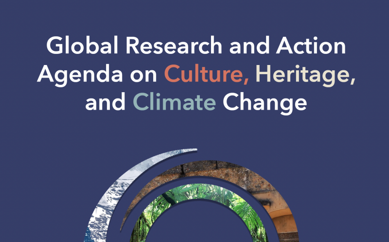 Global Research and Action Agenda on Culture, Heritage, and Climate Change - Instituto Regional del Patrimonio Mundial en Zacatecas