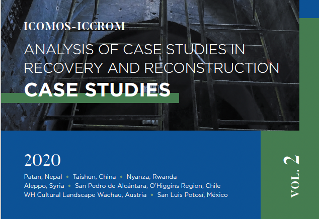 Analysis of Case Studies in Recovery and Reconstruction Case Studies. Vol. 2 - Instituto Regional del Patrimonio Mundial en Zacatecas